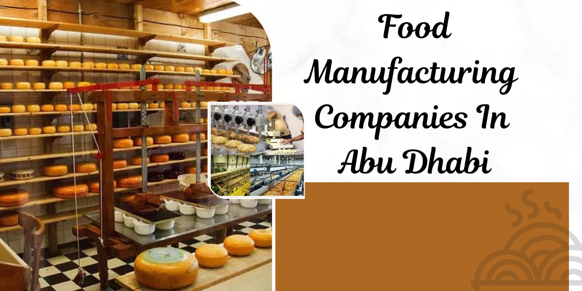 Food Manufacturing Companies In Abu Dhabi