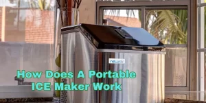 How Does A Portable ICE Maker Work