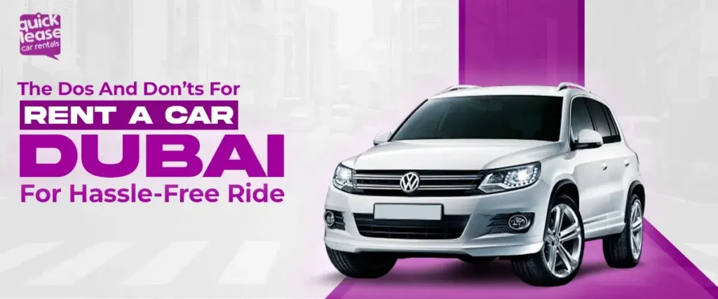 Rent A Car Dubai For Hassle-Free Ride