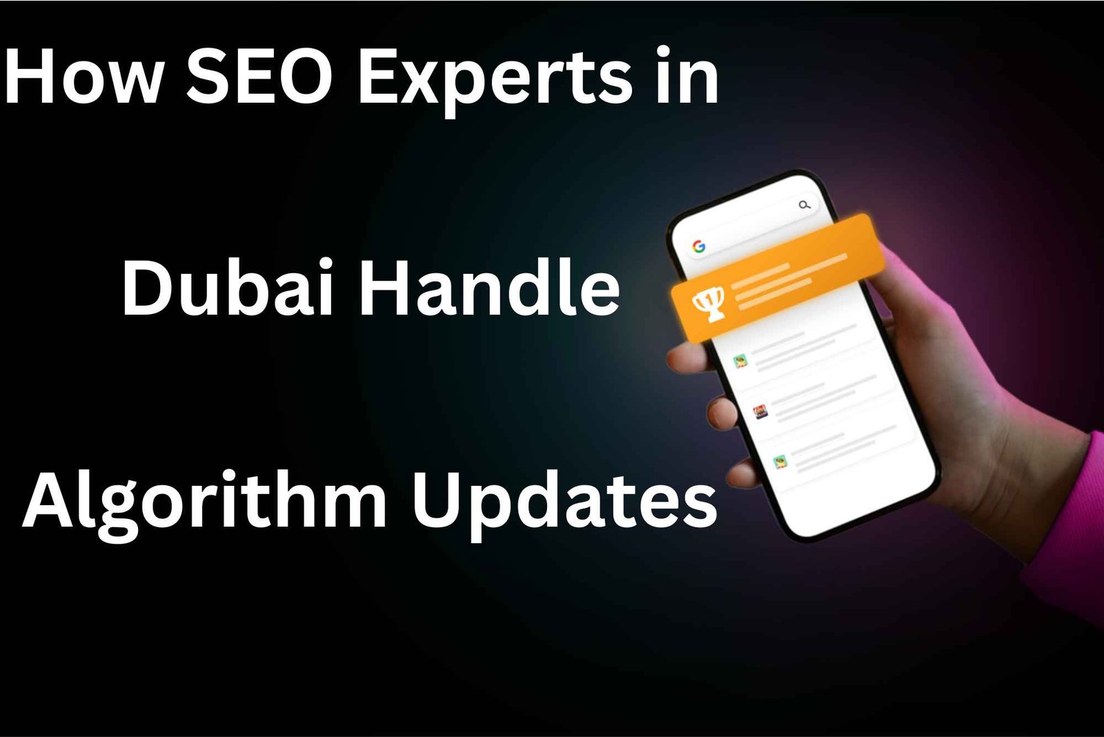 How SEO Experts in Dubai Handle Algorithm Updates